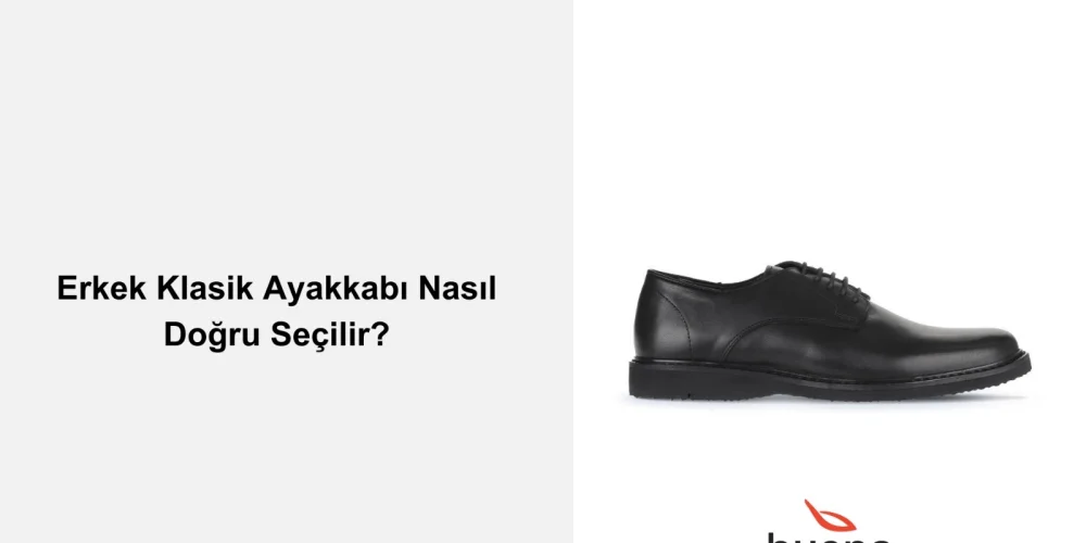 Erkek Klasik Ayakkabı Nasıl Doğru Seçilir?