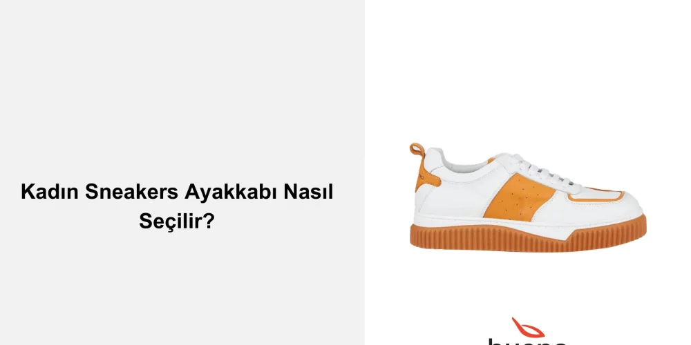 Kadın Sneakers Ayakkabı Nasıl Seçilir?