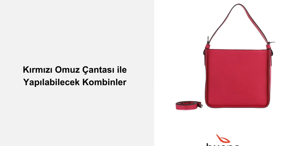Kırmızı Omuz Çantası ile Yapılabilecek Kombinler