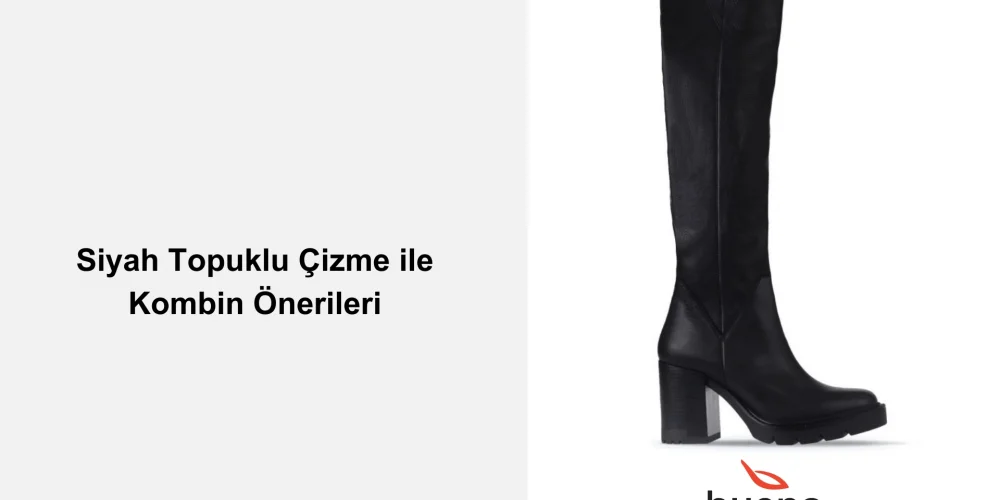 Siyah Topuklu Çizme ile Kombin Önerileri