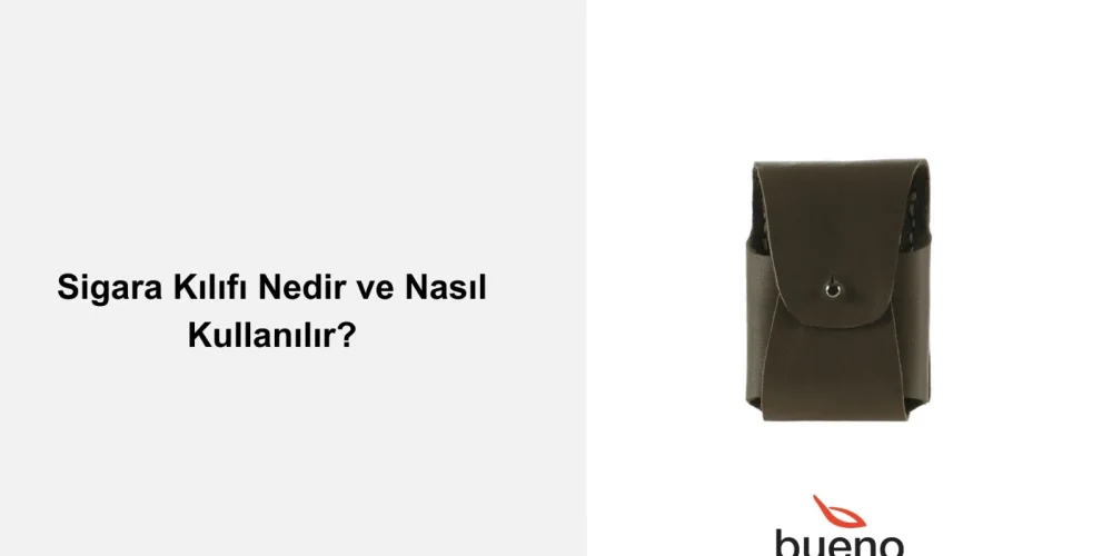 Sigara Kılıfı Nedir ve Nasıl Kullanılır?