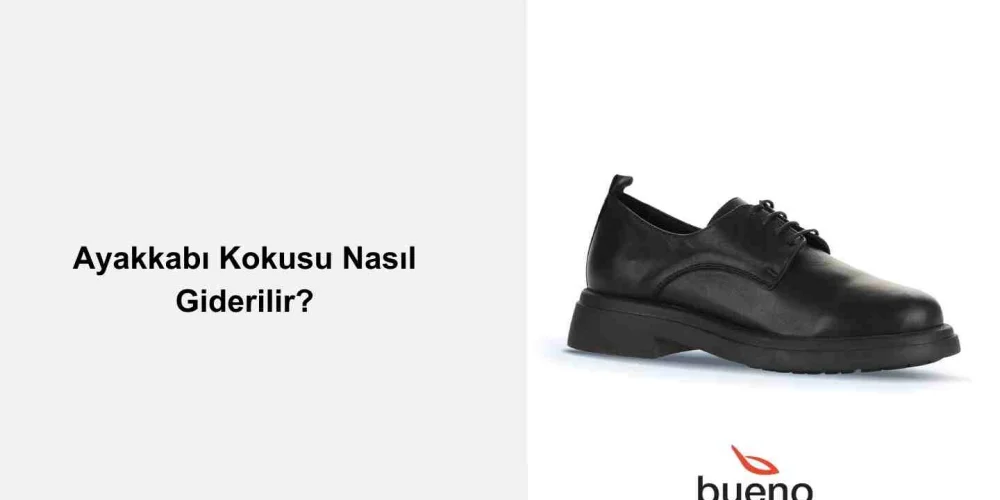 Ayakkabı Kokusu Nasıl Giderilir?