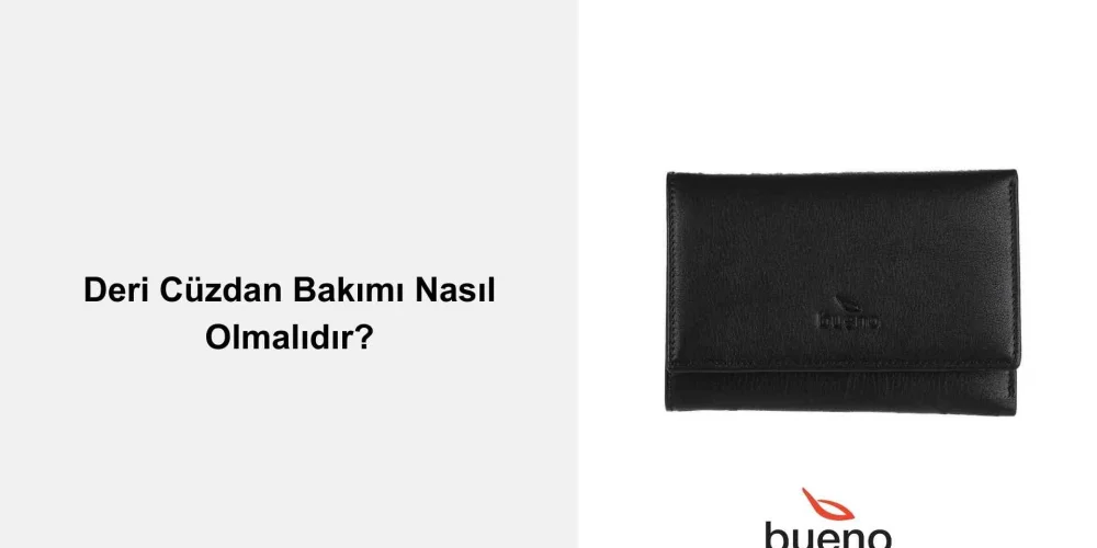 Deri Cüzdan Bakımı Nasıl Olmalıdır?