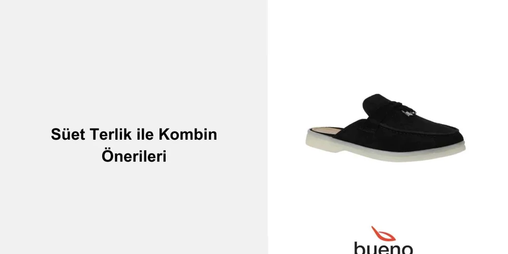 Süet Terlik ile Kombin Önerileri