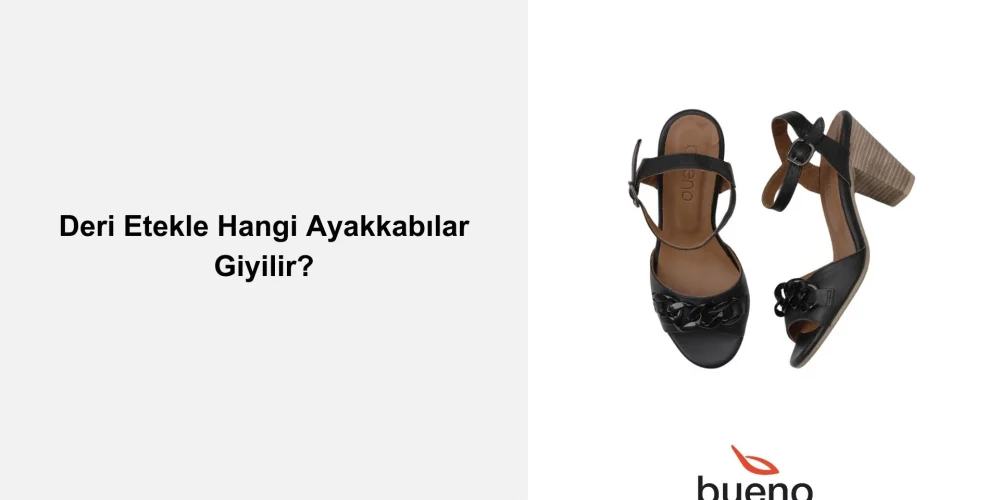 Deri Etekle Hangi Ayakkabı Giyilir?