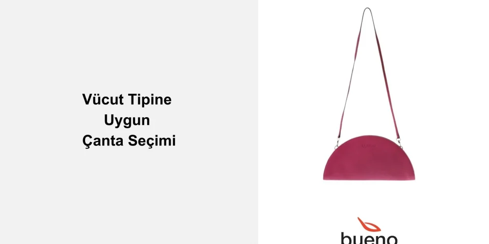 Vücut Tipine Göre Çanta Seçimi Nasıl Olmalı?