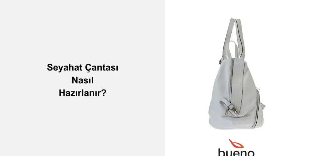 Seyahat Çantası Nasıl Hazırlanır?