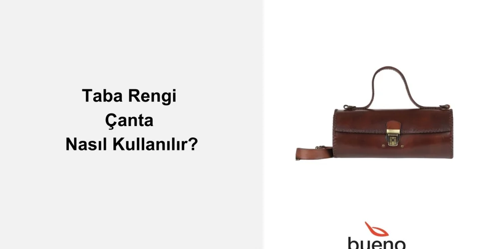 Taba Rengi Çanta Nasıl Kullanılır?