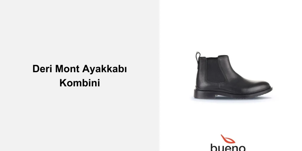 Deri Mont Ayakkabı Kombini Nasıl Olmalı?
