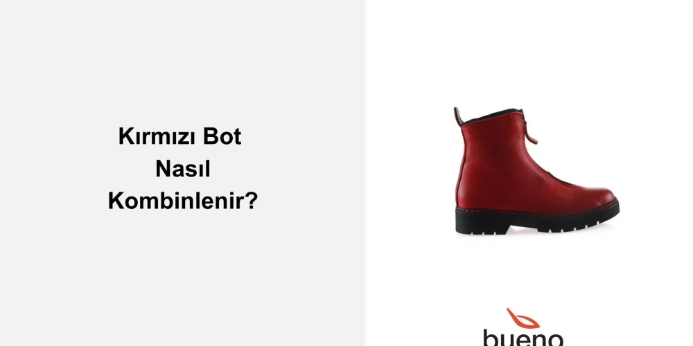 Kırmızı Bot Nasıl Kombinlenir?
