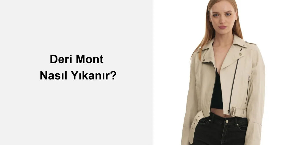 Deri Mont Nasıl Yıkanır?