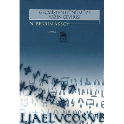 Geçmişten Günümüze Yazın Çevirisi