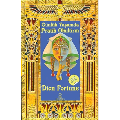 Pratik Okültizm; Günlük Yaşamda Uygulamalı Gizli Bilimler