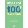 Disleksi ile Başa Çıkmak İçin 100+ Pratik Öneri