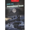 Hayvanlaşan İnsan