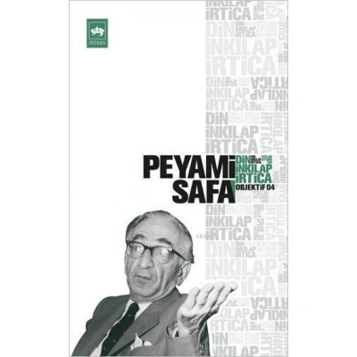 Din, İnkılâp, İrtica; Objektif: 4