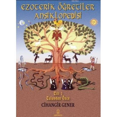 Ezoterik Öğretiler Ansiklopedisi Cilt 1; Tufandan Önce