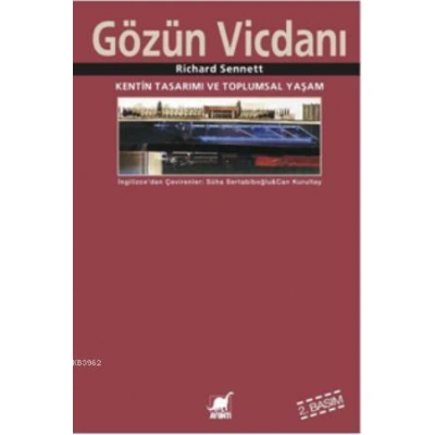 Gözün Vicdanı; Kentin Tasarımı ve Toplumsal Yaşam