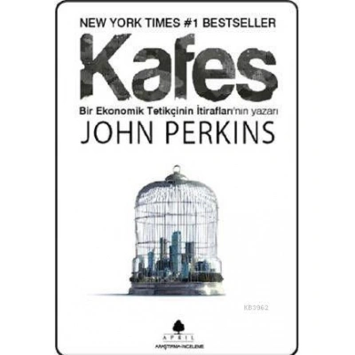 Kafes; Bir Ekonomik Tetikçinin İtiraflarının Yazarı