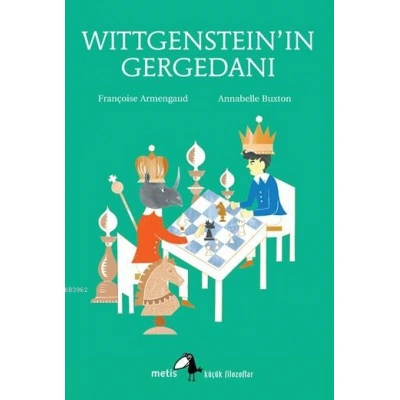 Wittgensteinın Gergedanı;Küçük Filozoflar Dizisi (9-14 Yaş)
