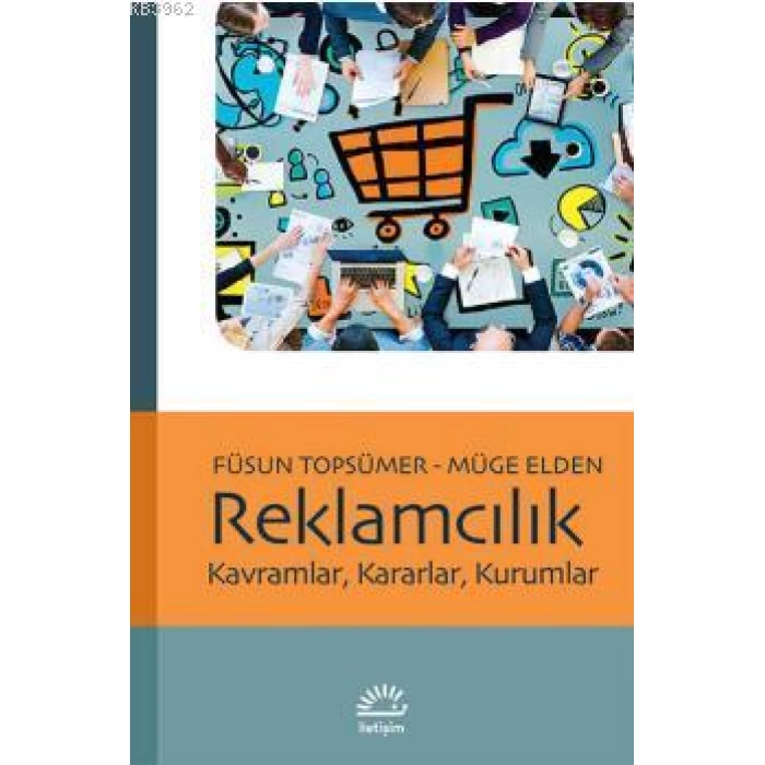 Reklamcılık Kavramlar, Kararlar, Kurumlar