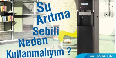 Neden Arıtmalı Sebil Modeli Tercih Etmeliyim?