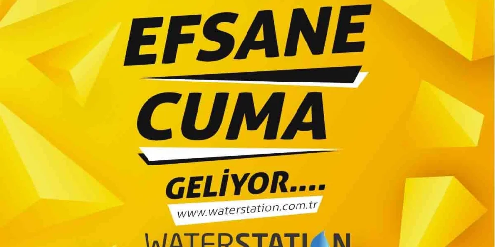 Efsane Cuma ile Efsane İndirimler Waterstation Su Arıtmada