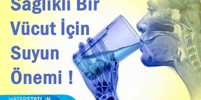 Sağlıklı Bir Yaşam İçin Suyun Önemi