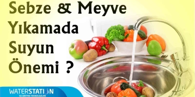 Sebze Meyve Yıkamada Suyun Önemi
