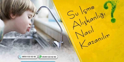 Su İçme Alışkanlığı Nasıl Kazanılır?