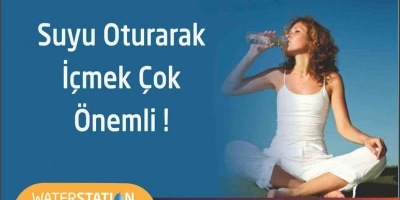 Suyu Oturarak İçmenin Önemi