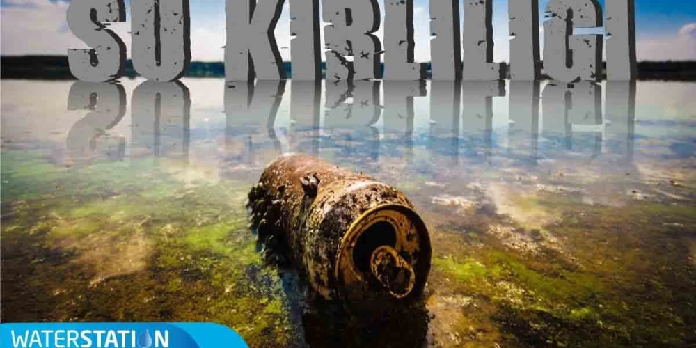 Su Kirliliği ve Suyun Geri Dönüşümü