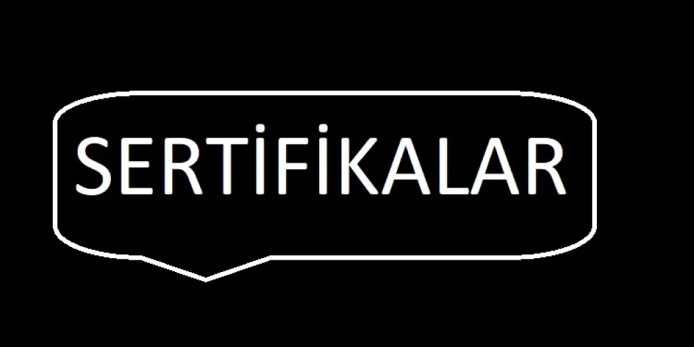 Sertifikalar(Certificates)