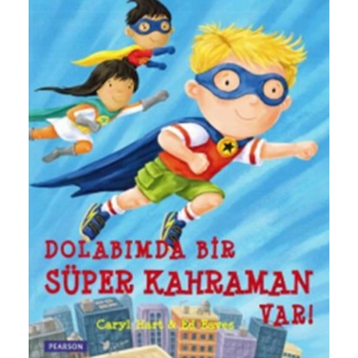 Dolabımda Bir Süper Kahraman Var!