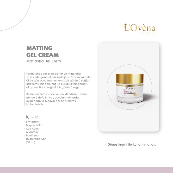 LOVENA DE PARİS - MATTING MATLAŞTIRICI GEL CREAM - 50 ML