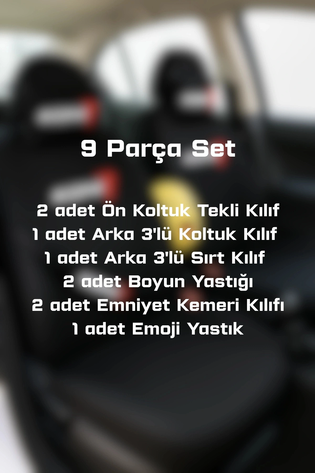 KONI 9 Parça Oto Koltuk Kılıf Seti (Ön + Arka Set, 2 Boyun Yastığı, 2 Kemer Kılıfı, Emoji Yastık)