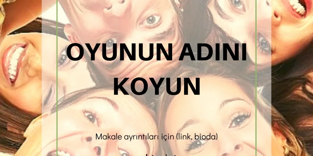Mutluluğun Sırları - Oyunun Adını Koyun