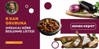 B Kan Grubuna (Mizaca) Göre Beslenme Listesi