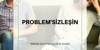 Mutluluğun Sırları - Problem’sizleşin