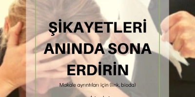 Mutluluğun Sırları - Şikâyetleri Anında Sona Erdirin