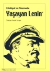 Edebiyat ve Sinemada Yaşayan Lenin