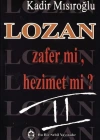 Lozan Zafer mi, Hezimet mi? (Cilt 2)