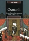 Osmanlı; Örgüt - İnanç - Davranıştan Hukuk - İdeolojiye