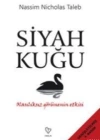 Siyah Kuğu; Olasılıksız Görünenin Etkisi