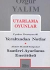 Uyarlama Oyunlar; Yeraltından Notlar (Dostoyevski) - Saatleri Ayarlama Enstitüsü (Tanpınar)