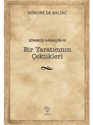 Bir Yaratıcının Çektikleri - Sönmüş Hayaller 3