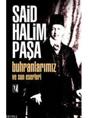 Buhranlarımız ve Son Eserleri