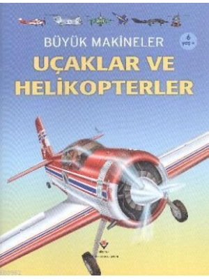 Büyük Makineler: Uçaklar ve Helikopterler