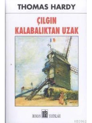 Çılgın Kalabalıktan Uzak