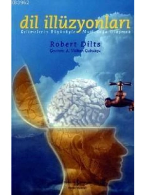 Dil İlizyonları; Kelimelerin Büyüsüyle Mutluluğa Ulaşmak